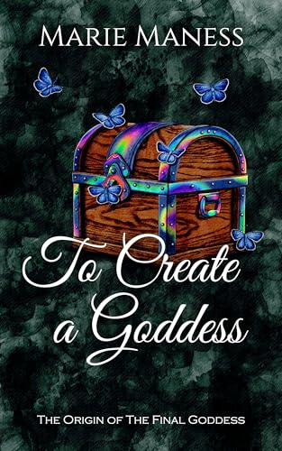 To Create a Goddess by Marie Maness **Signed**