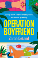 Operation Boyfriend by Zarah DeTand