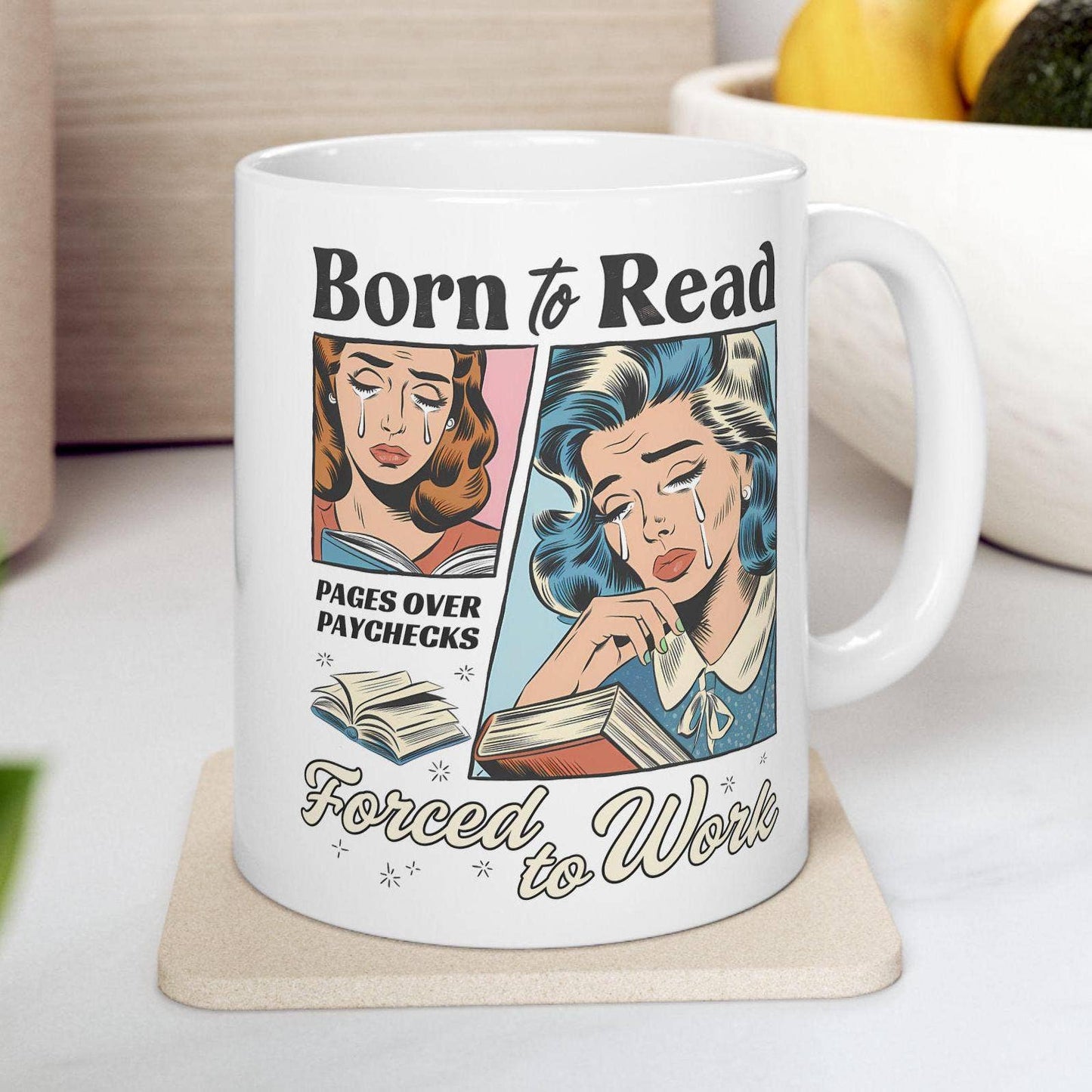 Born to Read Mug, Funny Book Lover Gift, Forced to Work Mug