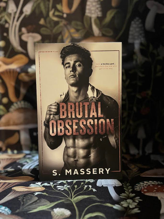 A Brutal Obsession by S Massery
