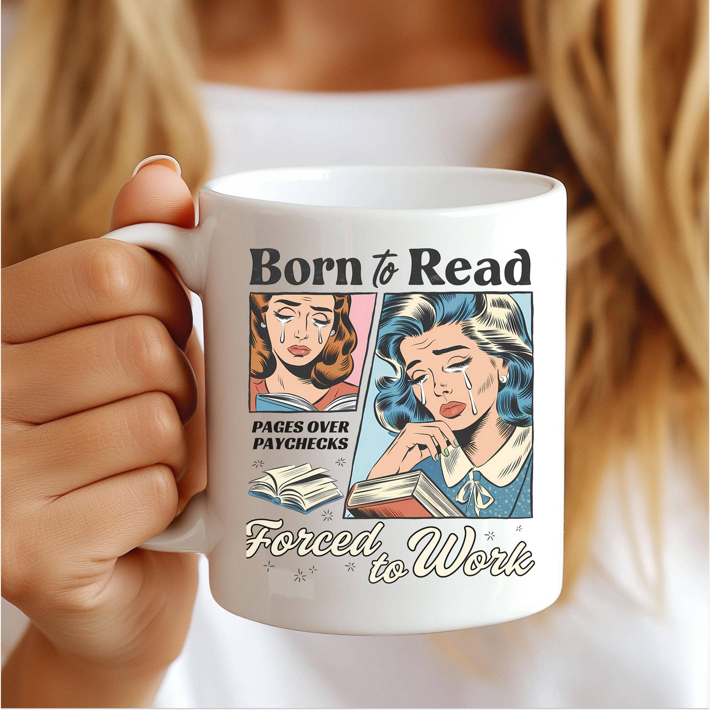 Born to Read Mug, Funny Book Lover Gift, Forced to Work Mug
